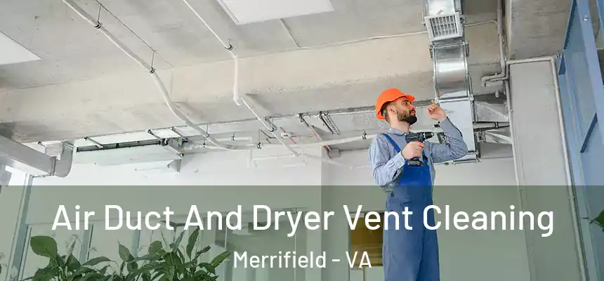 Air Duct And Dryer Vent Cleaning Merrifield - VA