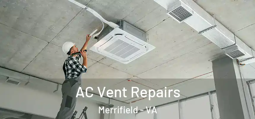 AC Vent Repairs Merrifield - VA