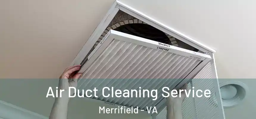 Air Duct Cleaning Service Merrifield - VA
