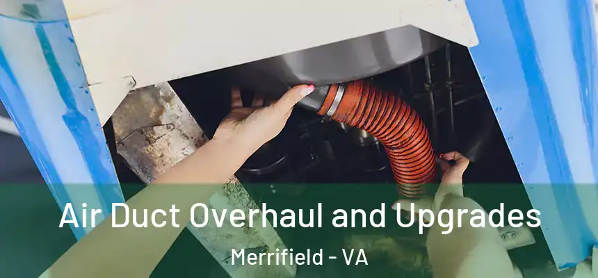  Air Duct Overhaul and Upgrades Merrifield - VA