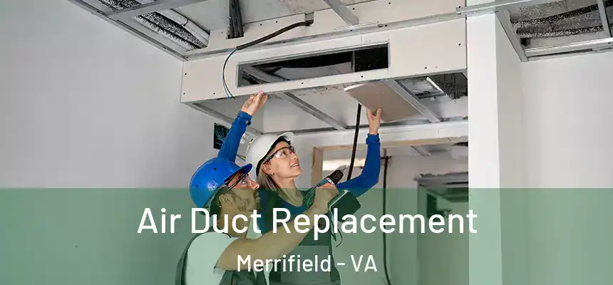 Air Duct Replacement Merrifield - VA