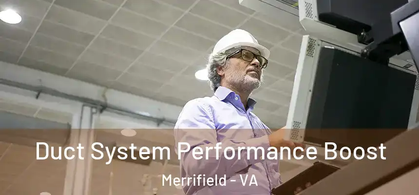 Duct System Performance Boost Merrifield - VA