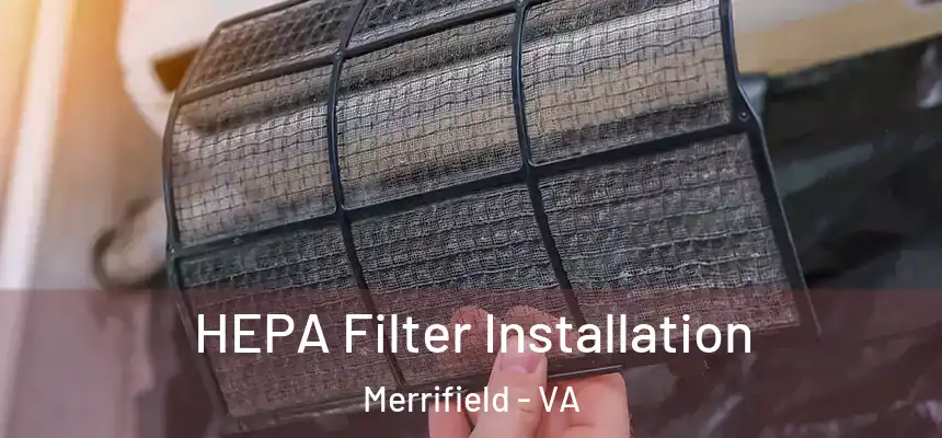  HEPA Filter Installation Merrifield - VA