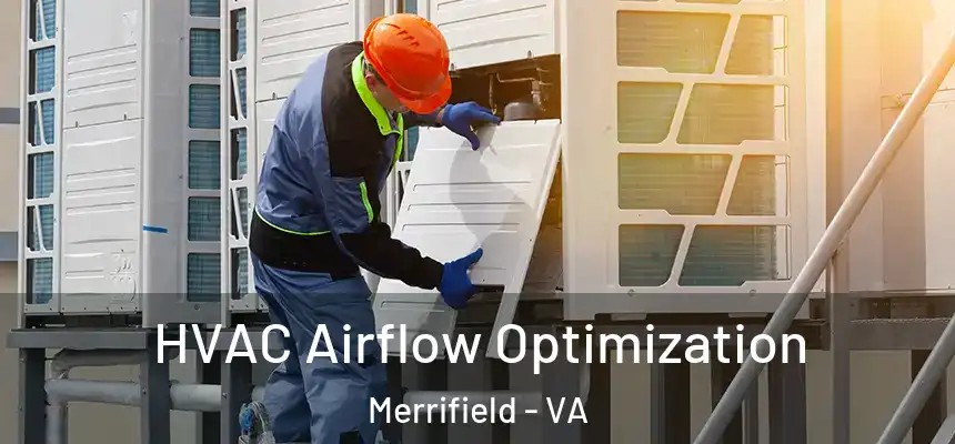 HVAC Airflow Optimization Merrifield - VA