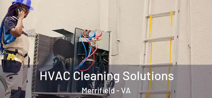 HVAC Cleaning Solutions Merrifield - VA