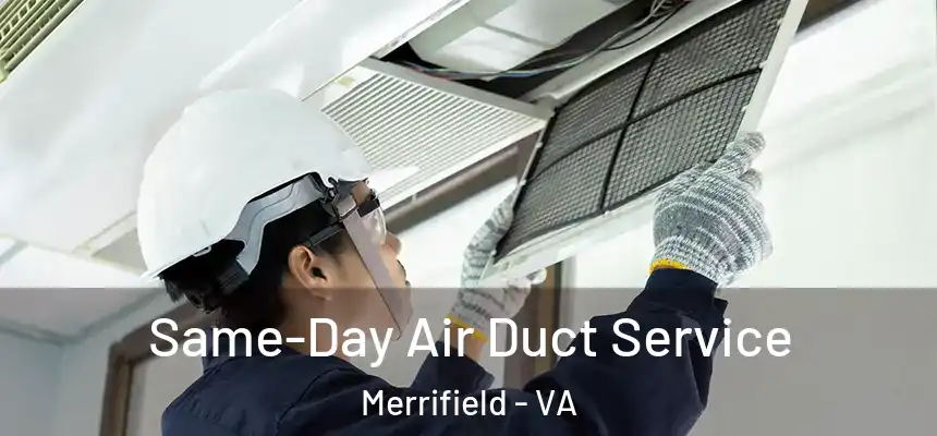  Same-Day Air Duct Service Merrifield - VA