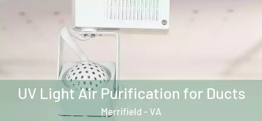 UV Light Air Purification for Ducts Merrifield - VA