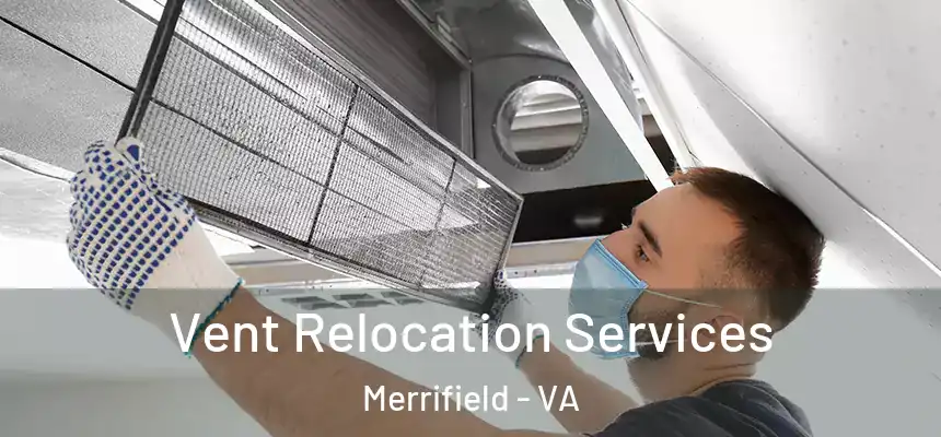 Vent Relocation Services Merrifield - VA